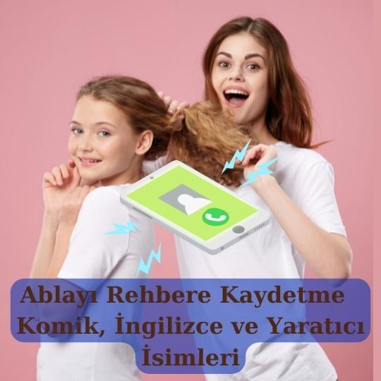 En Guzel Ablayi Rehbere Kaydetme Isimleri