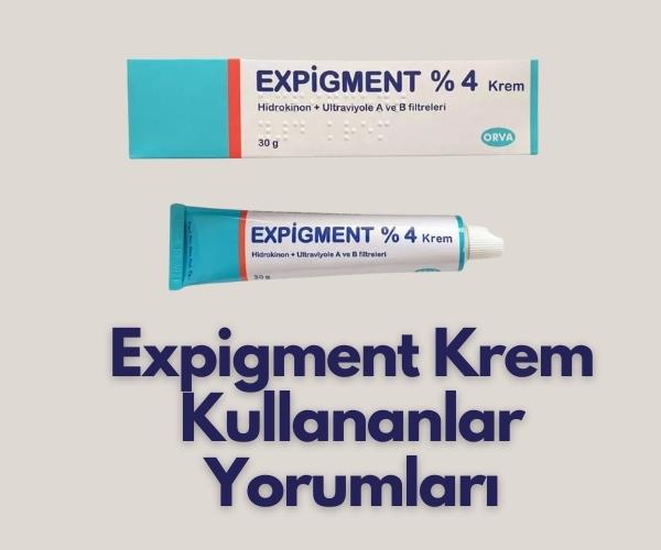 Expigment Krem Kullananlar Yorumları - (Kadınların Yorumları) - Gncbilgi