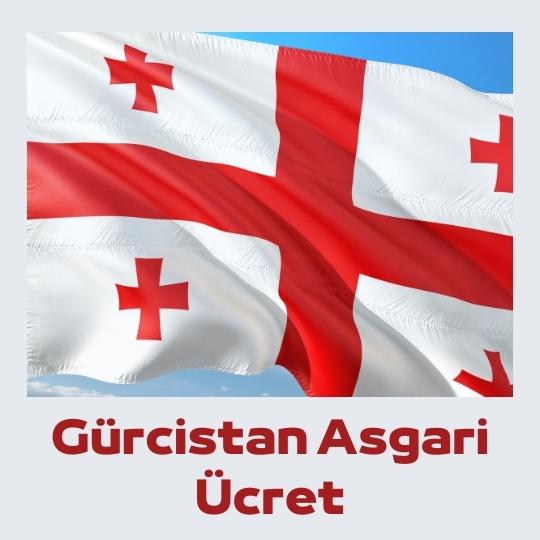 Gurcistan Asgari Ucret guncel