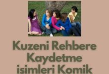 Kuzeni Rehbere Kaydetme Isimleri