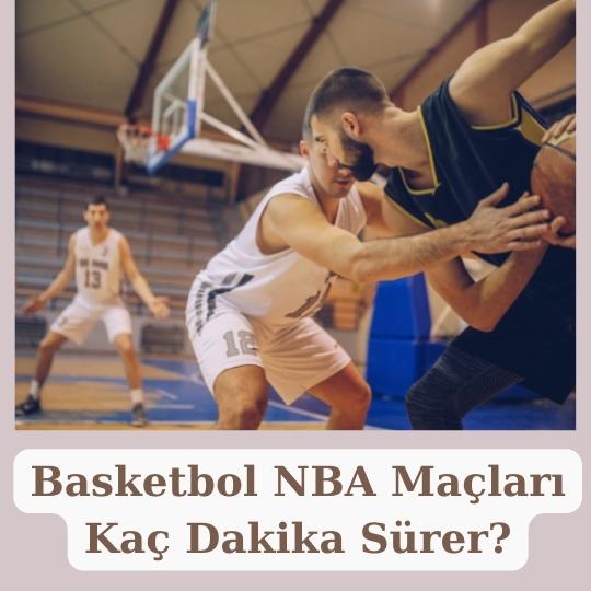 NBA Maci Kac Saat Surer