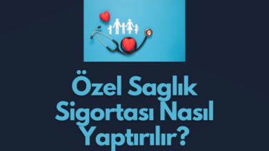 Özel Sağlik Sigortasi Nasil Yaptirilir