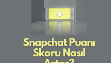 Snapchat Puani Skoru Nasil Artar