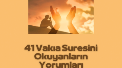 41 Vakia Suresini Okuyanlarin Yorumlari