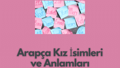 Arapca Kiz Isimleri ve Anlamlari