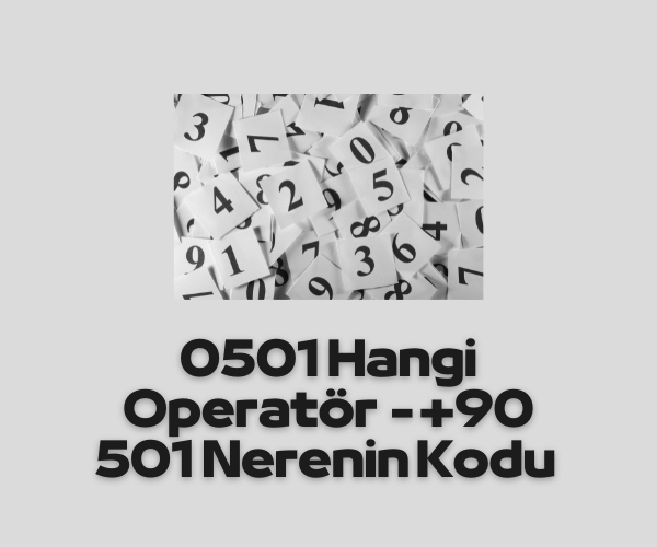 90-501-nerenin-kodu-hangi-operat-r-numara-var-m-gncbilgi