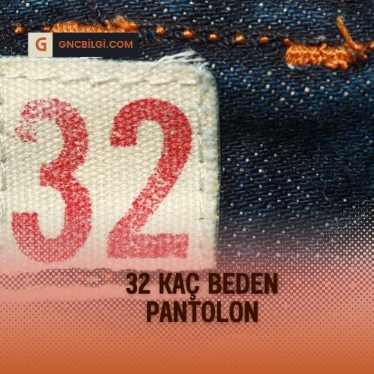 32 Kac Beden Pantolon