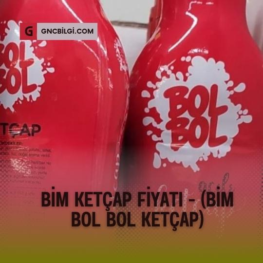 Bim Ketcap Fiyati Nedir