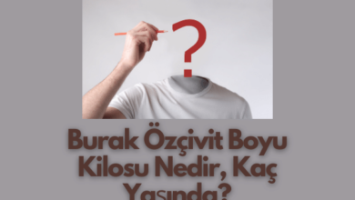 Burak Ozcivit Boyu Kilosu Nedir Kac Yasinda