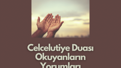 Celcelutiye Duasi Okuyanlarin Yorumlari