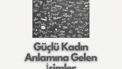 Guclu Kadin Anlamina Gelen Isimler