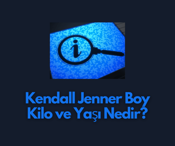 Kendall Jenner Boy Kilo ve Yaşı Nedir? » Biyografi
