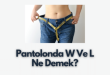 Pantolonda W Ve L Ne Demek