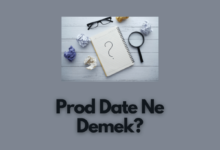 Prod Date Ne Demek