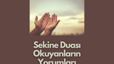 Sekine Duasi Okuyanlarin Yorumlari