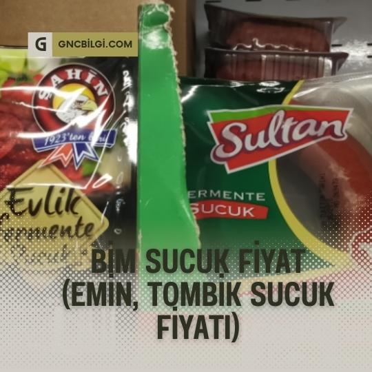 Bim Sucuk Fiyatlari