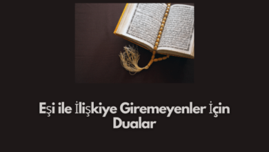 Esi ile Iliskiye Giremeyenler Icin Dualar