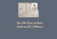 Saglik Kurumlari Isletmeciligi Maasi