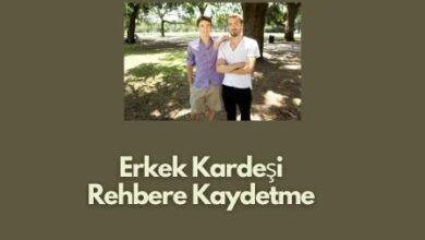 Erkek Kardesi Rehbere Kaydetme