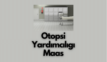 Otopsi Yardımcılığı Maaş