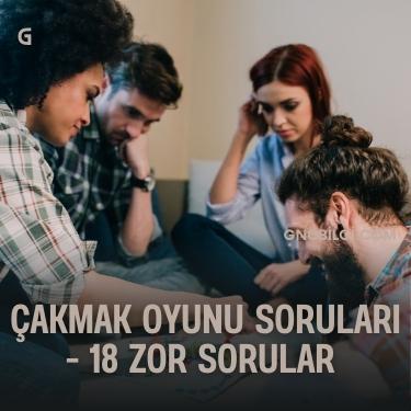 Cakmak Oyunu Sorulari 18 Zor Sorular