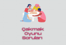 Çakmak Oyunu Soruları