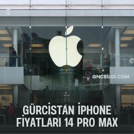 Gurcistan Iphone 14 Fiyatlari