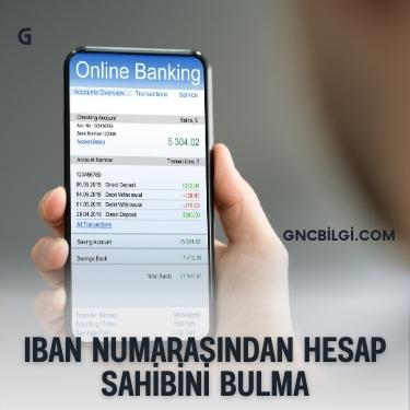 IBAN Numarasindan Hesap Sahibini Bulma Kolay ve Hizli Yontemler