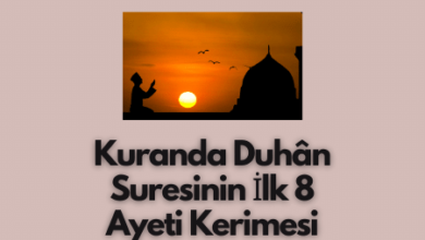 Kuranda Duhân Suresinin İlk 8 Ayeti