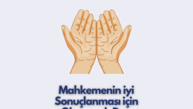 Mahkemenin İyi Sonuçlanması İçin Okunacak Dua