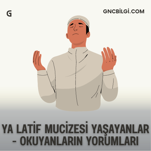 Ya Latif Mucizesi Yasayanlar Okuyanlarin Yorumlari