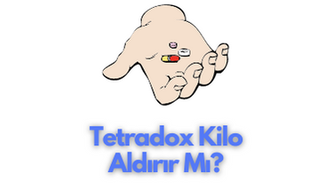Tetradox Kilo Aldırır Mı