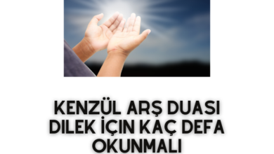 Kenzül Arş Duası Dilek İçin Kaç Defa Okunmalı