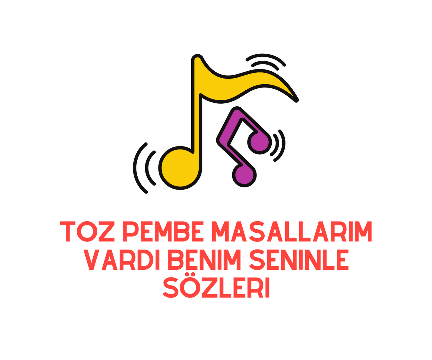 Toz Pembe Masallarım Vardı Benim Seninle Sözleri Gncbilgi Toz Pembe Masallarım Vardı Benim Seninle Sözleri Gncbilgi