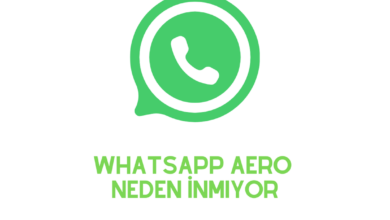 Whatsapp Aero Neden inmiyor