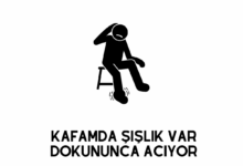 Kafamda sislik Var Dokununca Aciyor