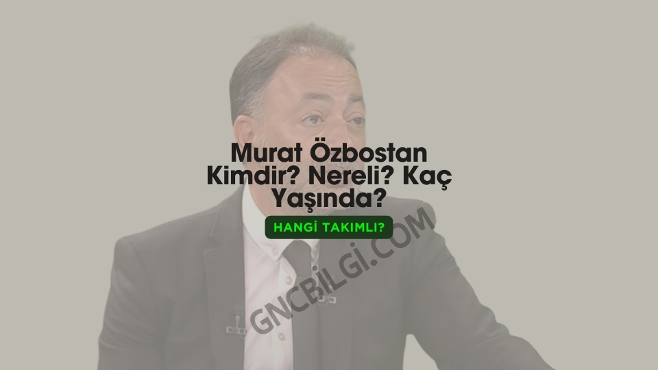 Murat ozbostan Kimdir