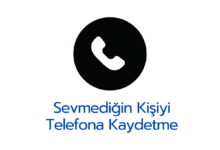 Sevmedigin Kisiyi Telefona Kaydetme isimleri