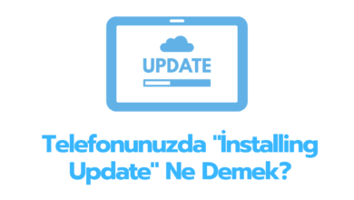 Telefonunuzda installing Update Ne Demek