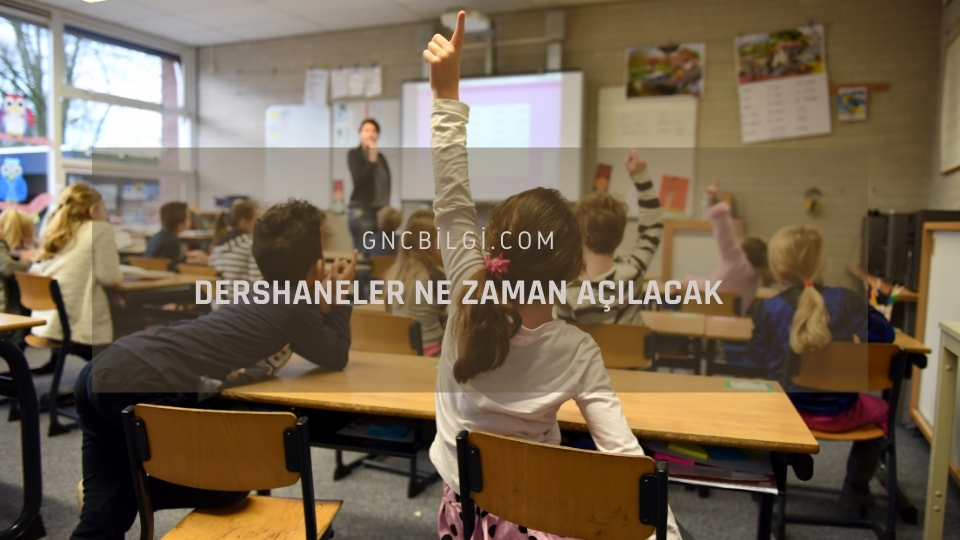 Dershaneler Ne Zaman Acilacak