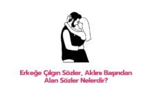 Erkege cilgin sozler