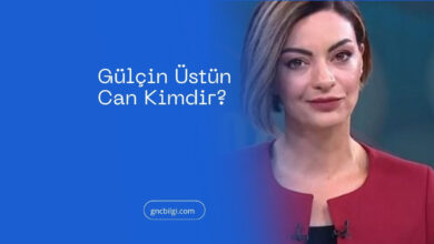Gulcin ustun Can Kimdir