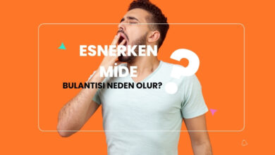 Esnerken Mide Bulantısı Neden Olur