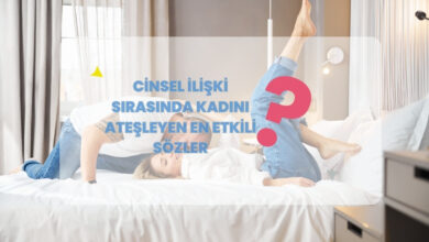 Cinsel İliski Sirassnda Kadini Atesleyen En Etkili Sozler