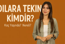 Dilara Tekin Kimdir Kac Yasinda